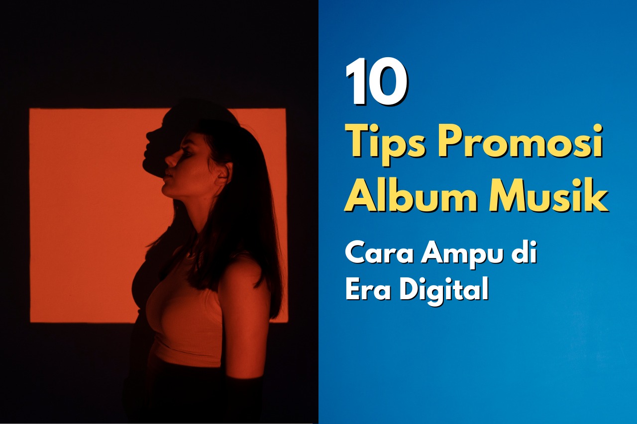 Tips Promosi Album Musik